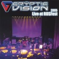 Cryptic Vision : Live at ROSFest 2005